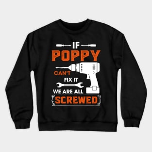 If poppy can't fix it we are all  screwed Crewneck Sweatshirt